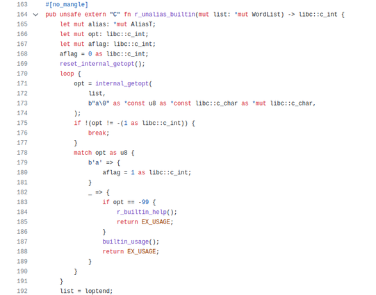 utshell/builtins_rust/alias/src/lib.rs, line 163 to line 192. Starting with:

#[no_mangle]
pub unsafe extern "C" fn r_unalias_builtin(mut list: *mut WordList) -> libc::c_int {