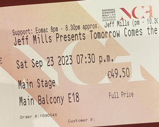 Ticket for NATIONAL CONCERT HALL Support: Eomac Jeff Mills Presents Tomorrow Comes the harvest Sep 23 2023