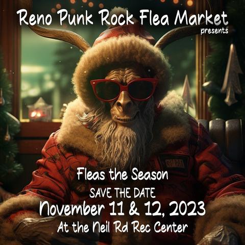 Image: creepy goat/kangaroo hybrid in a Santa suit.
Text: Reno Punk Rock Flea Market presents Fleas the Season • Save the Date • November 11 & 12 at the Neil Road Recreation Center.