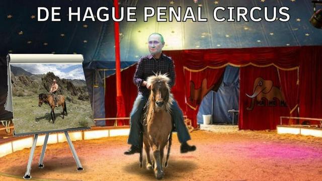 a circus stage, putin made up as clown (he actually is indeed) riding a shetland pony next to it a flipchart showing that same poser in his iconic picture riding a horse with naked upper body. text: dehague penal circus