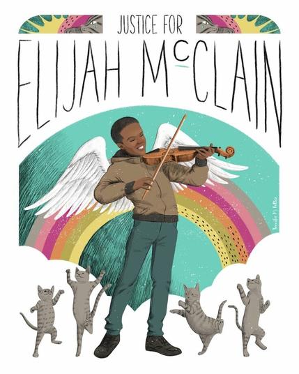 Artwork showing Elijah McClain with the wings of an angel, playing his violin for cats dance around him. In the background behind him is a rainbow and text at the top of the image reads: "JUSTICE FOR ELIJAH MCCLAIN".  My apologies to the unknown artist.  If I find who created this, I will certainly add a link to this post