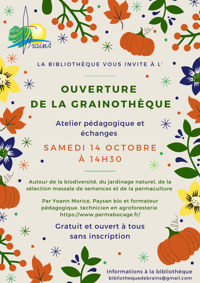 Samedi 14 Octobre à partir de 14h30, atelier pédagogique et échanges autour du jardinage naturel, de la biodiversité, de la sélection massale de semences et de la permaculture, en lien avec l'ouverture de la grainothèque de la bibliothèque de Brains

Gratuit et ouvert à tous.tes sans inscriptions

Informations complémentaires auprès de la bibliothèque de Brains :

bibliothequedebrains@gmail.com