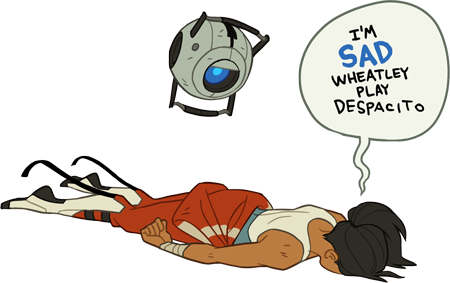 Official artwork of Chell from Portal 2 lying face down on the floor saying "I'm SAD Wheatley play despacito". Wheatley is looking down at her.