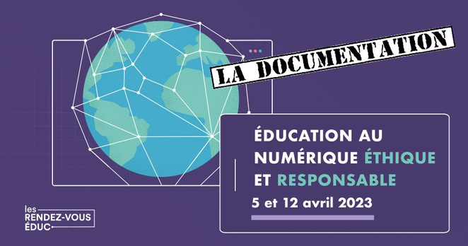 La documentation des rendez-vous éduc dédiés à l'éducation au numérique éthique et responsable