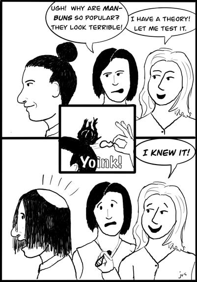 Cartoon:  a woman wonders why man-buns are so popular.  Her friend reveals the secret that they are hiding bald spots.