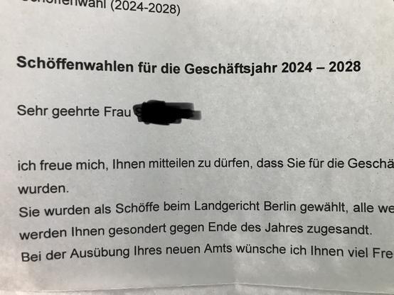 Ausschnitt aus dem Anschreiben des Landgerichts Berlin dass ich als Schöffe gewählt wurde. Ich sehe mich zwar eher als Schöffin aber naja.