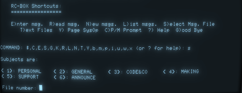 New RC-BOX Subjects are:

< 1>: PERSONAL -> PM / user-to-user messaging

< 2>: GENERAL -> general discussion and talk

< 3>: CODE&CO -> talk about your retro coding

< 4>: MAKING -> talk about retro hardware making

< 5>: SUPPORT -> BBS support and bug reporting
    
< 6>: ANNOUNCE -> read-only board for public service announcements.