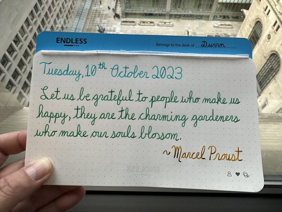 “Let us be grateful to people who make us happy, they are the charming gardeners who make our smile blossom.” ~Marcel Proust