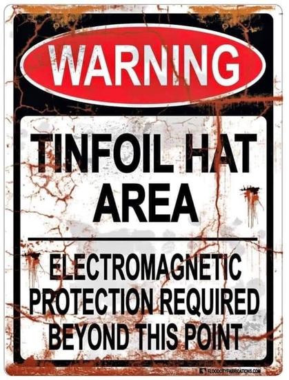 Tinfoil Hat Area Warning Sign