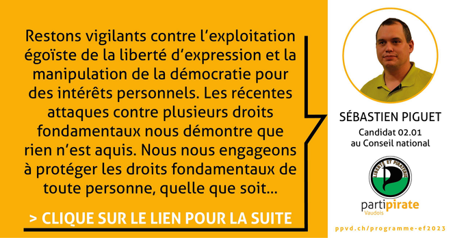 Restons vigilants contre l'exploitation
égoiste de la liberté d'expression et la
manipulation de la démocratie pour
des intérêts personnels. Les récentes
attaques contre plusieurs droits
fondamentaux nous démontre que
rien n'est aquis. Nous nous engageons
à protéger les droits fondamentaux de
toute personne, quelle que soit3 Point, Dans la liste