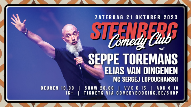 Steenberg Comedy Club met Seppe Toremans, Elias Van Dingenen & Sergej Lopouchanski. Deuren 19.00 | Show 20.00 | VVK € 15 | ADK € 18 | 16+