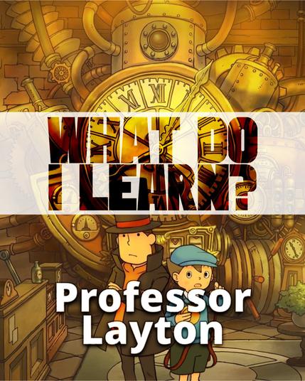 What do I learn, with Professor Layton?