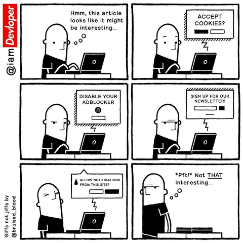 This article looks interesting.....
[ ]Accept cookies?
[ ] Disable your ad blocker
[ ] Sign up for our newsletter
[ ] Allow notifications

Pft! Not THAT interesting ....