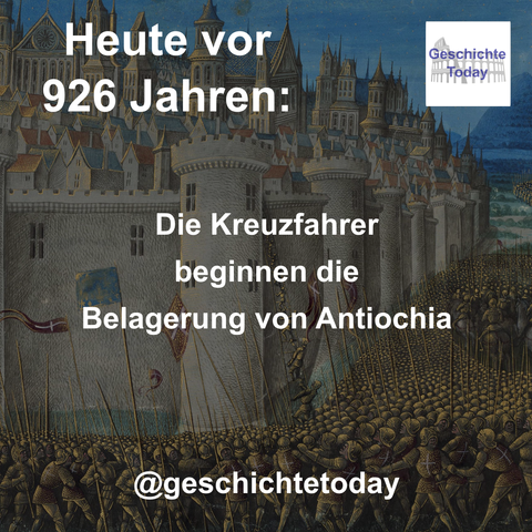 Heute vor 926 Jahren: Die Kreuzfahrer beginnen die Belagerung von Antiochia. Das Bild zeigt Antiochia und die die Stadt belagernden Kreuzfahrer.