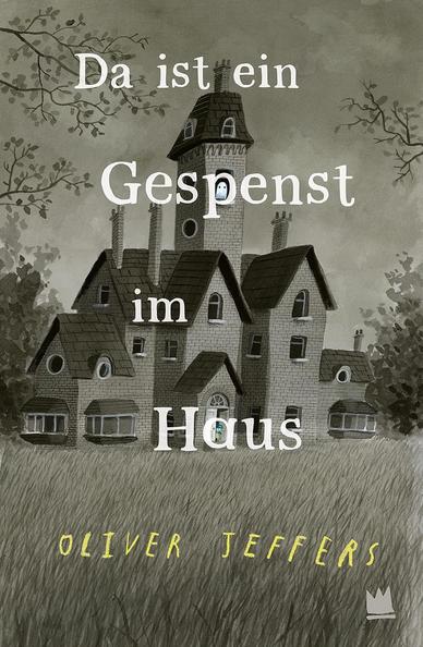 |Buchwerbung| – Da ist ein Gespenst im Haus: Erwarte das Unerwartete in diesem gespenstischen Buch-Versteckspiel von Bilderbuchautor und Künstler Oliver Jeffers…
