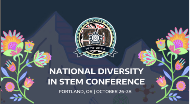 Poster for the SACNAS National Diversity in STEM (NDiSTEM) Conference. Title with the SACNAS logo and graphics of bird and flowers with Portland mountain peak.