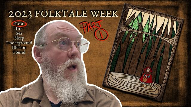 Title card for a livestream recording featuring an aghast self portrait looking toward an illustration inspired by the word "Lost".

Text says, "2023 Folktale Week" with a list of the prompt words, with "lost" circled in red.  Handwritten text says, "Part 1".
