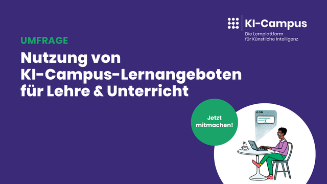 Umfrage: Nutzung von KI-Campus-Lernangeboten für Lehre & Unterricht. Jetzt mitmachen!