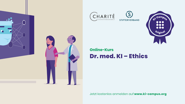 Online-Kurs "Dr. med. KI – Ethics" von der Charité und dem Stifterverband auf dem KI-Campus.

Jetzt kostenlos anmelden: www.ki-campus.org