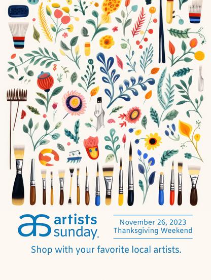 Artist Sunday Poster with flowers and brushes . Artist Sunday is November 26, 2023 
Thank you for supporting the arts and artists
Iris