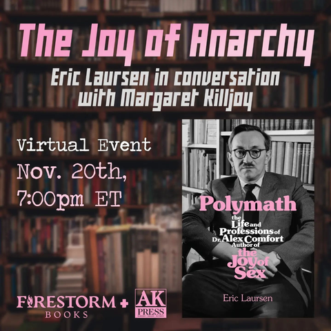 A promotional graphic for "The Joy of Anarchy" a virtual event on November 20th at 7pm ET. The image features the cover of Eric Laursen's book "Polymath" with a black and white photo of Dr. Alex Comfort in a suit and tie. Comfort, sporting glasses and a mustache, sits with his hands folded in his lap in front of bookcases. The book title is printed in white and pink in a retro font.