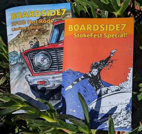 Copies of the BoardSide zine with alternate, special edition covers! One for StokeFest, with a surfer cutting across the page on a big wave, and another showing the old cars at SFOB Hot RODS • Kustoms • Classics to celebrate that meet the following weekend.