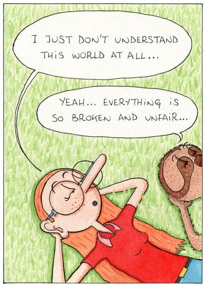 Panel 1: Alice and the sloth are lying down on the grass. Alice: "I just don't understand this world at all...". The sloth: "Yeah... everything is so broken and unfair..."