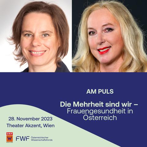 Sylvia Gaiswinkler und Alexandra Kautzky-Willer beleuchten das Thema Frauengesundheit aus Wissenschaft und Praxis. Foto: FWF/beigestellt