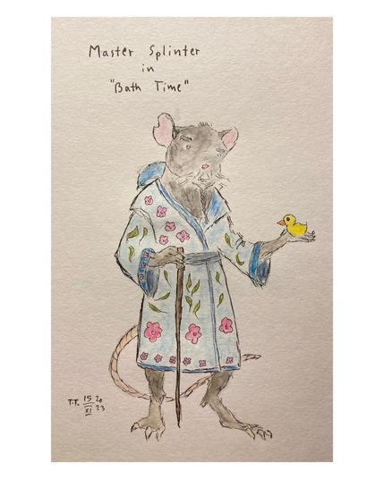 Drawing, pen and watercolour on paper. A rat standing on its hind legs, wearing a light blue robe decorated with red flowers, and green leaves. On its left palm sits a yellow rubber duck, and the rat's right paw clutches a walking stick. Above the picture reads ”Master Splinter in 'Bath Time'”.