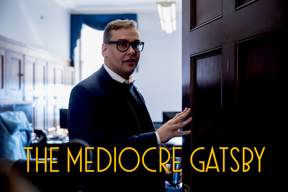 Picture of George Santos at his office door.  Caption: The Mediocre Gatsby.  
Type font same as that from titles of 1974 film based on F. Scott Fitzgerald's novel, The Great Gatsby.
