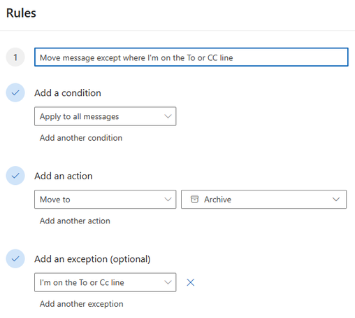 Outlook rule: If a message arrives in my inbox, move the message to folder "Archive", except when my name is in the To or CC box.