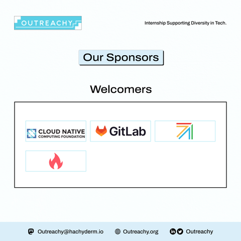 Outreachy appreciates our welcomers-level sponsors, Cloud Native Computing Foundation, Gitlab, Openinfradev, and Torchbox for the December 2023 round of internships.