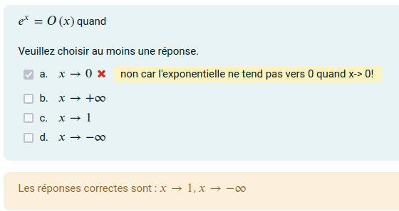 une question de QCM en maths posée dans un test  moodle: 
quand peut-on dire que exp(x) =O(x) ?

x-->+oo, x-->-oo, x--> 0 ou x-->1  ?