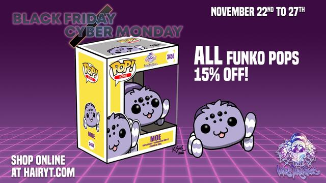 Nov 22-27 ALL Funko Pops are 15% off! Shop online at Hairyt.com