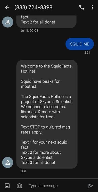 Screenshot of a text messages based squid fact service. Text SQUID ME to 833-724-8398 to get squid facts.
