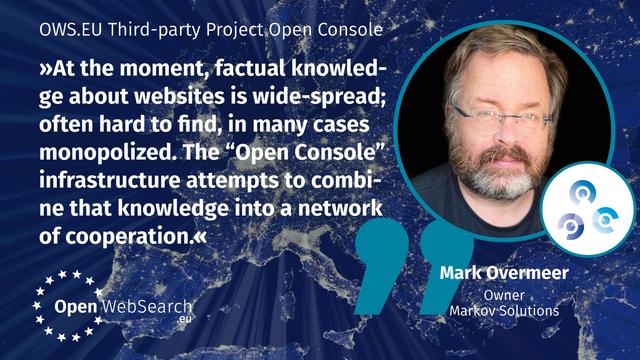 “At the moment, factual knowledge about websites is wide-spread; often hard to find, in many cases monopolized. The "Open Console" infrastructure attempts to combine that knowledge into a network of cooperation.” says Mark Overmeer