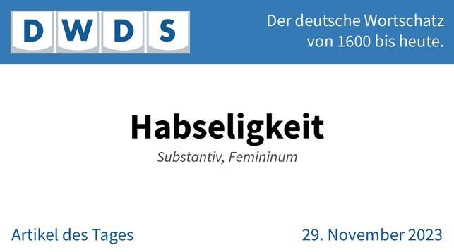 Habseligkeit, die | Substantiv, Femininum