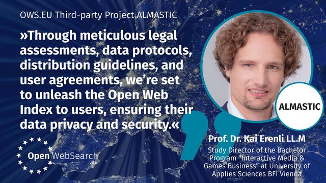 "Through meticulous legal assessments, data protocols, distribution guidelines, and user agreements, were set to unleash the Open Web Index to users, ensuring their data privacy and security" - quote by Kai Erenli