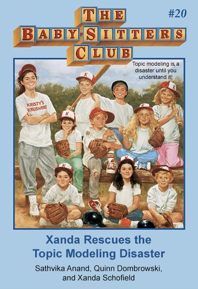 Cover of "DSC 20: Xanda Rescues the Topic Modeling Disaster" with Kristy and her baseball team, and the text "Topic modelng is a disaster until you understand it!"