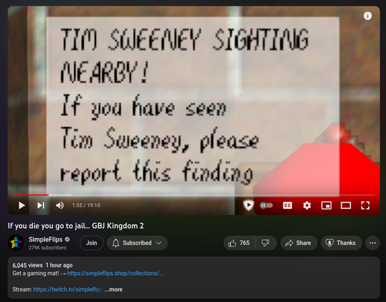 A screenshot of a SimpleFlips video named "If you die you go to jail... GBJ Kingdom 2". There is a Mario 64 textbox with the text "TIM SWEENEY SIGHTING NEARBY! If you have seen Tim Sweeney, please report this finding"