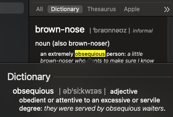 Screenshot of the dictionary definition for "brown-nose", meaning "an extremely obsequious person". The word "obsequious" is highlighted and below it is its own dictionary definition, meaning "obedient or attentive to in an excessive or servile degree".