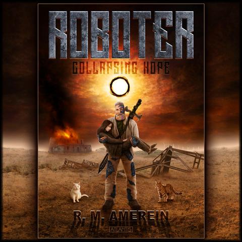 Cover ROBOTER 2: ein Mensch-Roboter-Hybride hält ein Mädchen im Arm vor einer dystopischen Landschaft.