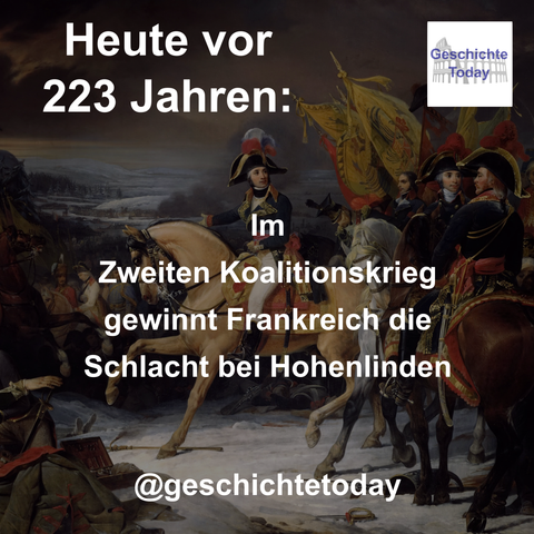 Heute vor 223 Jahren: Im Zweiten Koalitionskrieg gewinnt Frankreich die Schlacht bei Hohenlinden. Das Gemälde zeigt das Ende der Schlacht bei Hohenlinden. General Jean-Victor Moreau und weitere französische Generäle reiten in Richtung Hohenlinden. Hinter ihnen sind österreichische Gefangene zu sehen.