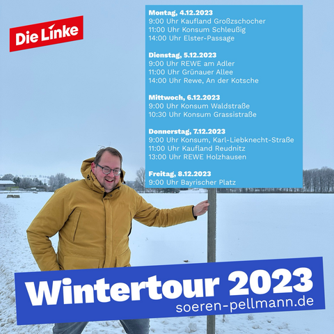 Sören Pellmann mit einem Schild, darauf stehen sie Termine. Im Hintergrund viel Schnee. Unten ein Balken: Wintertour 2023