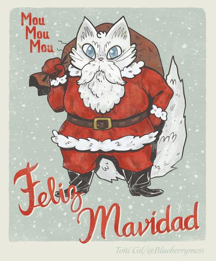 Illustration made in a cartoonish style of a cat character dressed as Santa Claus. His name is Mianta Claus. He is a white cat with fluffy fur and a fluffy white beard, his eyes are blue and is holding a big brown bag over his shoulder. On one corner it says MOU MOU MOUR (instead of ho ho ho). Under him is handwritten Feliz Mavidad (Merry Christmeaws, I guess? hahah), in bright red. In the lower right corner you find my name and nickname: Toñi Gil / Blueberrymess.
