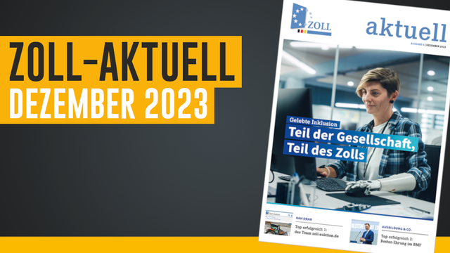 Text: Zoll-Aktuell Ausgabe Dezember 2023