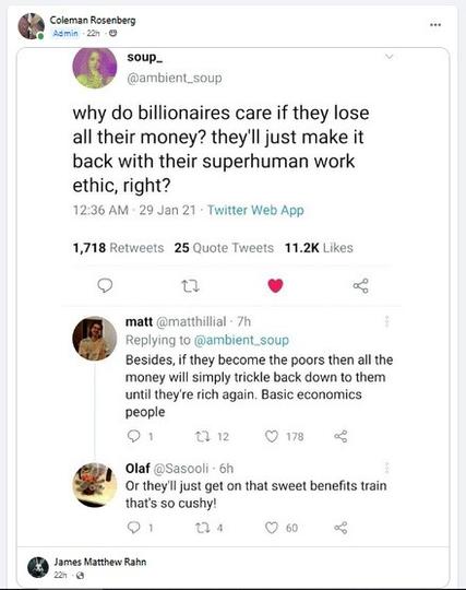 Why do billionaires care if they lose all their money? they'll just make it back with their superhuman work ethic, right?

Response 1: Besides, if they become the poors, then all the money will simply trick back down to them until they're rich again. Basic economics people.

Response 2: Or they'll just get on that sweet benefits train that's so cushy?