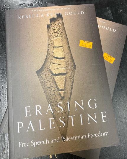 A bold and expert expose REBECCA RI FI GOULD И KARN GOULD NEW 318.00 NEW $18.00 ERASING PALE STINE Free Speech and Palestinian Freedom