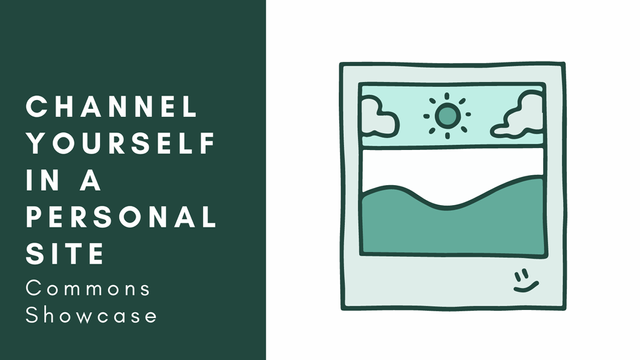 A green card with text reading "Channel Yourself in a Personal Site: Commons Showcase" with an image of a polaroid picture.