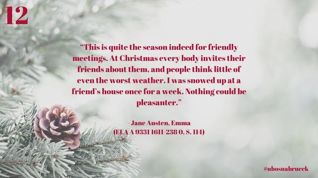 Zitat: “This is quite the season indeed for friendly meetings. At Christmas every body invites their friends about them, and people think little of even the worst weather. I was snowed up at a friend’s house once for a week. Nothing could be pleasanter.” auf winterlichem Hintergrund.